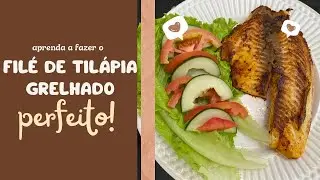 Filé de Tilápia Grelhado