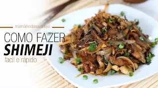 COMO FAZER SHIMEJI RÁPIDO E FÁCIL