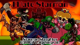 I Hate Starman / Starman Slaughter but IHY Luigi sings it! (FNF Cover)