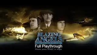 Blazing Angels Squadrons Of WW2 (Xbox 360) Full Playthrough
