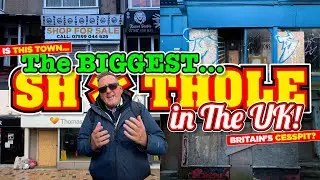 is this TOWN the BIGGEST SH*THOLE in the UK! Dubbed as Britain's CESSPIT, is there still HOPE?