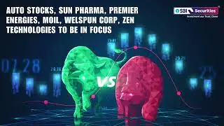 Auto Stocks, Sun Pharma, Premier Energies, MOIL, Welspun Corp, Zen Technologies to be in focus