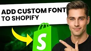 How To Add a Custom Font on Shopify (Step-by-Step)