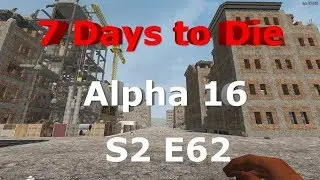 7 Days to Die Let's Play Alpha 16 S2 E62 Mining Day!