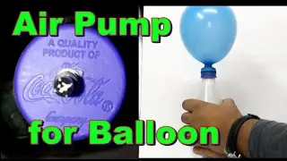 How To Make Air Pump for Balloon | Using Plastic Bottle | Easy way