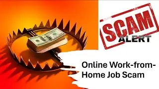 ALERT! Online Work-from-Home Job Scam. Be Careful!