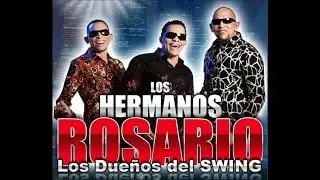 Los Hermanos Rosario Mix Para Bailar