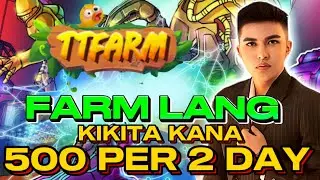 TTFARM EARN 500 PHP EVERY 2 DAYS? PLAY TO EARN NFT GAME DEFI