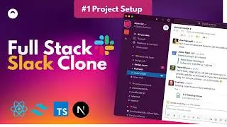 Build a Full Stack Realtime Slack Clone w/Nextjs, React and TailwindCSS | #1 Project Intro & Setup