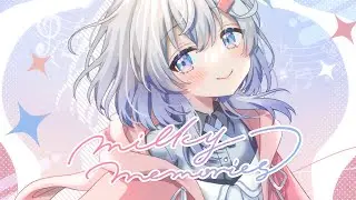【MV】Milky Memories - すずしろ