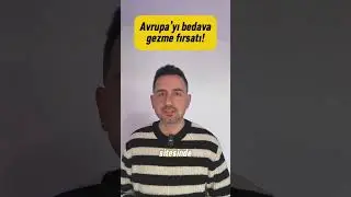 AVRUPA’YI BEDAVA GEZME FIRSATI❗️
