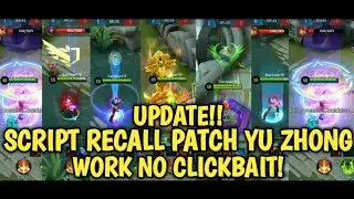 UPDATE !! SCRIPT EFFECT RECALL MOBILE LEGENDS PATCH YU ZHONG !! WORK 100% !!