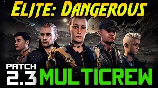 Elite Dangerous Patch 2.3 Multicrew - The Commanders Beta