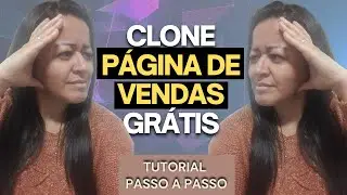 CLONE Página de Vendas Grátis com este Tutorial Passo a Passo