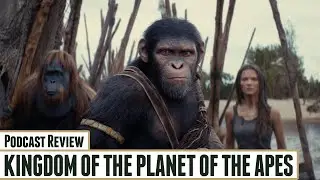 Podcast Review: Kingdom of the Planet of the Apes