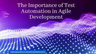 The Importance of Test Automation in Agile Development