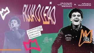 Ruja o Leão (Espontâneo) (Ao Vivo) - Isaque Valadão Bessa feat. Nívea Soares