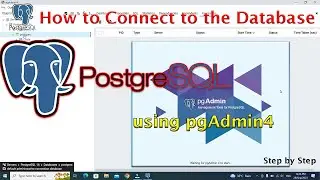 How to Connect to the Database in PostgreSQL using pgAdmin4 | PostgreSQL pgAdmin4| | 