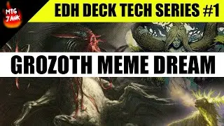 MTG Jank Commander EDH Deck Tech - Grozoth Meme Dream