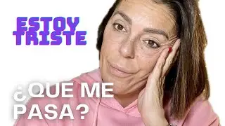 VLOG. ¿POR QUÉ ESTOY DE BAJÓN? 