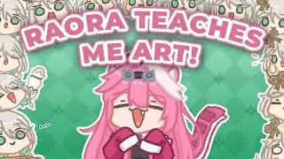 【DRAWING】Raora-sensei teaches me art! 