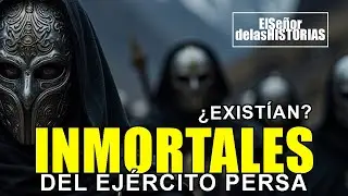 Los Inmortales: El Temible Ejército Secreto del Imperio Persa