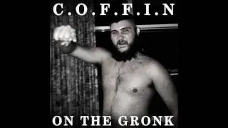 C.O.F.F.I.N – On The Gronk (EP)