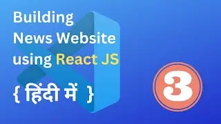 3. Calling Rest API in React Project |  News Project | React JS Project Tutorial | Hindi
