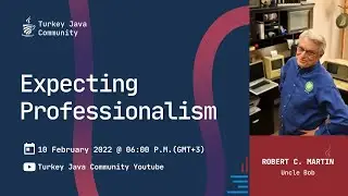 Expecting Professionalism by Uncle Bob (Robert C. Martin)