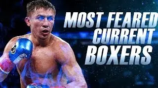 Most Feared Current Boxers | HD