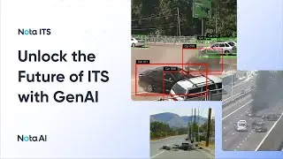 [Nota Inc.] Unlock the Future of ITS with GenAI