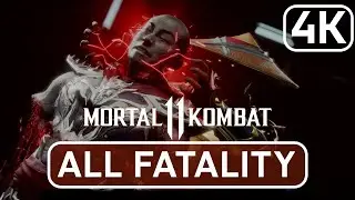 MORTAL KOMBAT 11 ULTIMATE - ALL FATALITY [4K 60 FPS]
