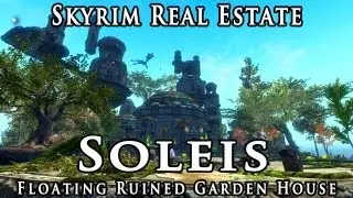 Skyrim Real Estate: Soleis - Floating Ruined Garden House