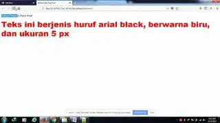 Tutorial Text HTML Part 4 Modifikasi jenis, ukuran, dan warna huruf