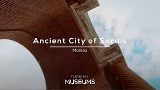 Ancient City of Sardis, Manisa | Turkish Museums