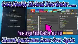 Cara Disable Micloud Distributor With Unlock Tool Yang Benar Dan Akurat ( Aman Bug Bebas Reset )