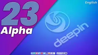 Deepin 23 Alpha is Here⚡Must Try Every One⚡English