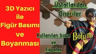 3 Boyutlu Yazıcı ile Figür Basımı ve Boyanması Bölüm 1