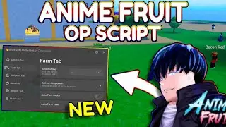 *NEW* Anime Fruit OP Script (PASTEBIN) 2025