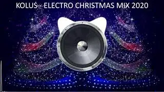 🎄Electro Christmas 2020 🎅 Koluś Mix 🎄