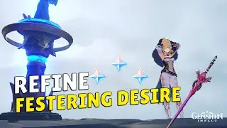 Refine Festering Desire to Level 2 Quick Guide - Genshin Impact