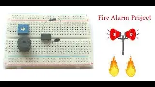 Fire Alarm System | Mini Electronic Project For Students