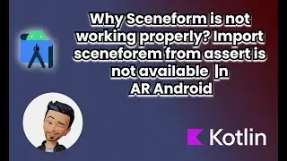 Why is Sceneform not working properly? Import  sceneforem from assert is not available  | AR Android