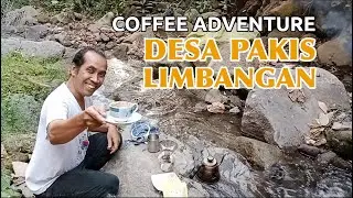 [Full] Coffee Adventure Kali Corong, Plaosan, Pakis, Limbangan | Coffee Adventure P16