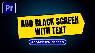 How to Add a Black Screen with Text in Premiere Pro-HINDI/URDU