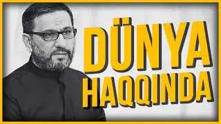 Hacı Şahin - Dünya haqqında