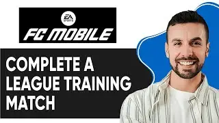 HOW TO COMPLETE A LEAGUE TRAINING MATCH IN FC MOBILE 2025! (TUTORIAL)