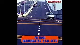 PM Modi inaugurates Atal Setu