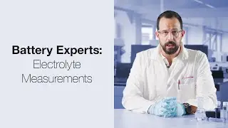 The Battery Experts: Ensuring Battery Quality with Electrolyte Measurements | Anton Paar