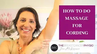 HOW TO DO MASSAGE FOR CORDING - Massaging Technique for Cording After Breast Cancer Surgery